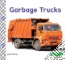 Garbage Trucks libro in lingua di Murray Julie