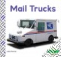 Mail Trucks libro in lingua di Murray Julie