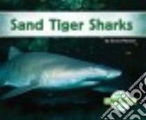 Sand Tiger Sharks libro in lingua di Hansen Grace