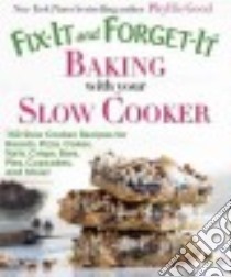 Fix-it and Forget-it Baking With Your Slow Cooker libro in lingua di Good Phyllis Pellman