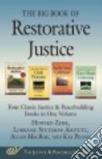 The Big Book of Restorative Justice libro in lingua di Zehr Howard, Amstutz Lorraine S., Macrae Allan, Pranis Kay