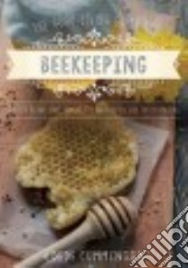 The Good Living Guide to Beekeeping libro in lingua di Cummings Dede, Wilson Scott (FRW)