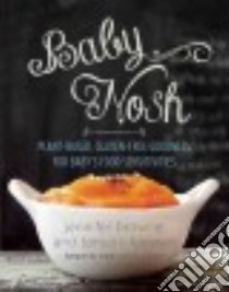 Baby Nosh libro in lingua di Browne Jennifer, Loewen Tanya R., Gillespie Manda Aufochs (FRW)