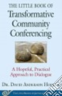The Little Book of Transformative Community Conferencing libro in lingua di Hooker David Anderson