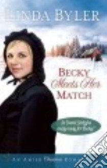 Becky Meets Her Match libro in lingua di Byler Linda