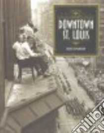 Downtown St. Louis libro in lingua di Harris Nini, Brennan Charlie (FRW)