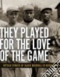 They Played for the Love of the Game libro in lingua di White Frank M., Winfield Dave (FRW)