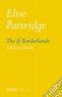 The If Borderlands libro in lingua di Partridge Elise