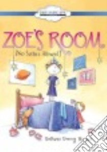 Zoe's Room libro in lingua di Murguia Bethanie Deeney, Dukehart Cris (NRT)