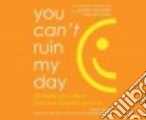 You Can't Ruin My Day libro in lingua di Klein Allen, Lutkin Chris (NRT), Carlson Kristine (FRW)
