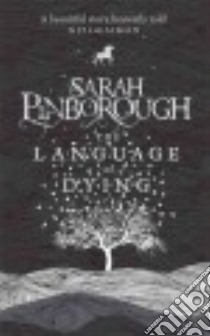 The Language of Dying libro in lingua di Pinborough Sarah