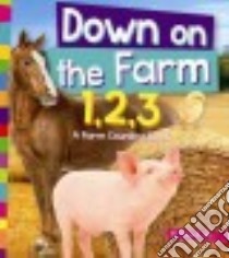 Down on the Farm 1,2,3 libro in lingua di Dils Tracey E.