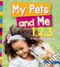 My Pets and Me 1,2,3 libro in lingua di Dils Tracey E.