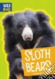 Sloth Bears libro in lingua di Gagne Tammy