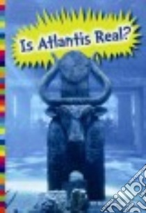 Is Atlantis Real? libro in lingua di Lassieur Allison