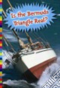 Is the Bermuda Triangle Real? libro in lingua di Lassieur Allison