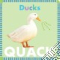 Ducks Quack libro in lingua di Glaser Rebecca
