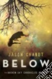 Below libro in lingua di Chabot Jason