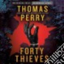 Forty Thieves libro in lingua di Perry Thomas, Berkrot Peter (NRT)