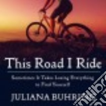 This Road I Ride libro in lingua di Buhring Juliana, Meire Henrietta (NRT)