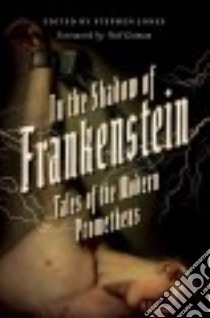 In the Shadow of Frankenstein libro in lingua di Jones Stephen (EDT), Gaiman Neil (FRW)