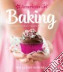 American Girl Baking libro in lingua di Williams-Sonoma (COR), Gerulat Nicole Hill (PHT)