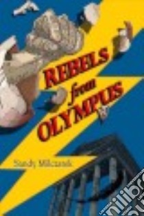 Rebels from Olympus libro in lingua di Milczarek Sandy