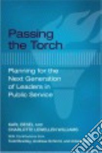 Passing the Torch libro in lingua di Besel Karl, Williams Charlotte Lewellen, Bradley Todd (CON), Schmid Andreas (CON), Smith Adam R. (CON)