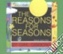 The Reasons for Seasons libro in lingua di Gibbons Gail, Lutkin Chris (NRT)