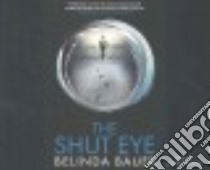 The Shut Eye libro in lingua di Bauer Belinda, Wincott Andrew (NRT)