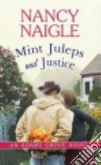 Mint Juleps and Justice libro in lingua di Naigle Nancy