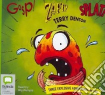 Gasp!, Zapt!, Splat! libro in lingua di Denton Terry, Wemyss Stig (NRT)