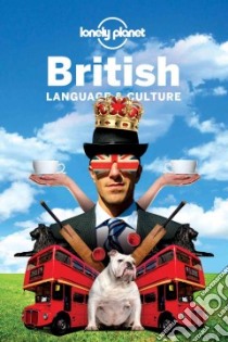 Lonely Planet British Language & Culture libro in lingua di Austin Janet (EDT), Mathews Kate (EDT)