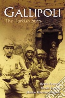 Gallipoli libro in lingua di Fewster Kevin, Bagarin Vecihi, Basarin Hatice Hurmuz