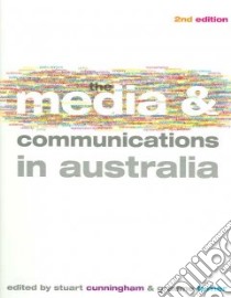 The Media and Communications in Australia libro in lingua di Cunningham Stuart (EDT), Turner Graeme (EDT)