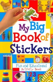 My Big Book Of Stickers libro in lingua di Not Available (NA)