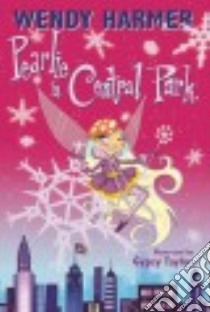 Pearlie in Central Park libro in lingua di Harmer Wendy, Taylor Gypsy (ILT)