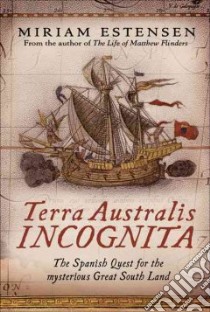 Terra Australis Incognita libro in lingua di Estensen Miriam