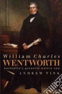 William Charles Wentworth libro in lingua di Tink Andrew