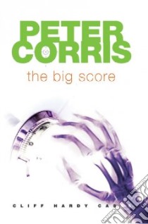 The Big Score libro in lingua di Corris Peter