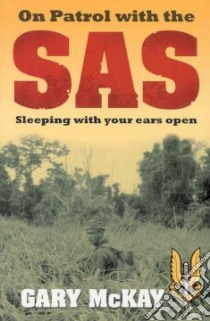 On Patrol With the SAS libro in lingua di McKay Gary