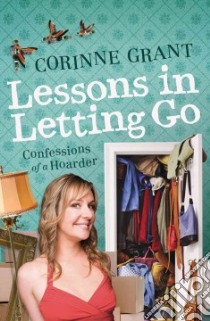 Lessons in Letting Go libro in lingua di Grant Corinne