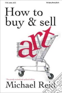 How to Buy and Sell Art libro in lingua di Reid Michael