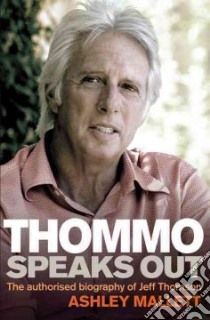 Thommo Speaks Out libro in lingua di Mallett Ashley