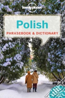 Lonely Planet Polish Phrasebook & Dictionary libro in lingua di Lonely Planet Publications (COR)