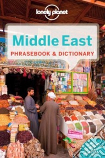 Lonely Planet Middle East Phrasebook & Dictionary libro in lingua di Vladisavljevic Branislava (EDT)