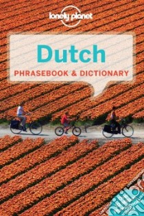 Lonely Planet Dutch Phrasebook & Dictionary libro in lingua di Vladisavljevic Branislava (EDT)