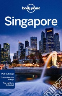 Lonely Planet Singapore City Guide libro in lingua di Lonely Planet Publications (COR)