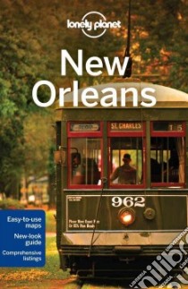 Lonely Planet New Orleans libro in lingua di Karlin Adam, Balfour Amy C.