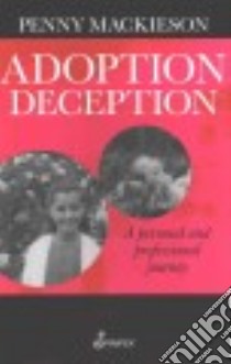 Adoption Deception libro in lingua di Mackieson Penny
